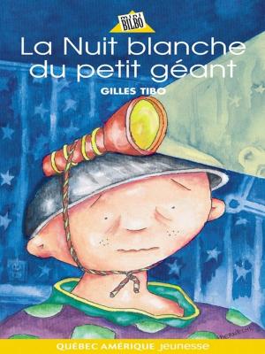 Cover of the book Petit géant 06 - La Nuit blanche du petit géant by Martine Latulippe