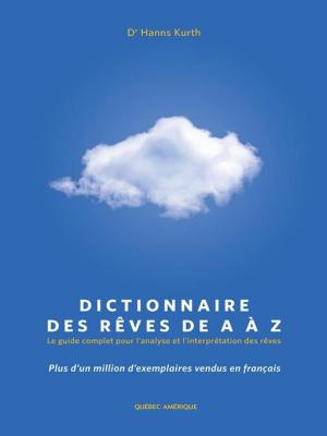 Cover of the book Dictionnaire des rêves de A à Z by François Gravel