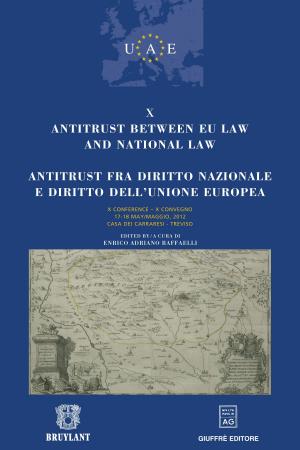 Cover of the book Antitrust between EU law and national law / Antitrust fra diritto nazionale e diritto dell'Unione Europea by Bruylant