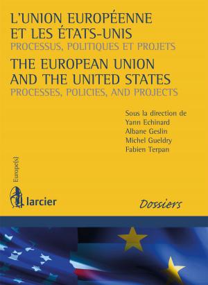 Cover of the book L'Union européenne et les Etats-Unis / The European Union and the United States by Hugues Bouthinon-Dumas, Viviane de Beaufort, Frédéric Jenny, Antoine Masson