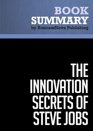 Cover of the book Summary: The Innovation Secrets of Steve Jobs - Carmine Gallo by Luisa Boschetti