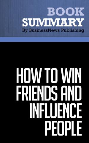 Cover of the book Summary: How to win friends and influence people - Dale Carnegie by 亞當．J．柏克(Adam J. Bock), 傑拉德．喬治(Gerard George)
