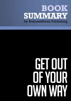 Cover of the book Summary: Get Out of Your Own Way - Robert Cooper by BusinessNews Publishing