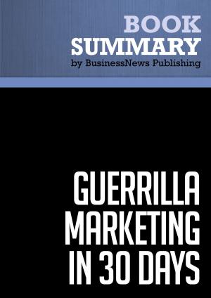 Cover of Summary: Guerrilla Marketing In 30 Days - Jay Levinson and Al Lautenslager