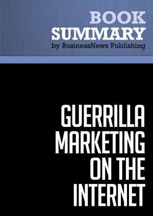 Cover of the book Summary: Guerrilla Marketing On The Internet - Jay Conrad Levinson and Charles Rubin by Rowland Brian