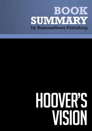 Cover of the book Summary: Hoover's Vision - Gary Hoover by BusinessNews Publishing