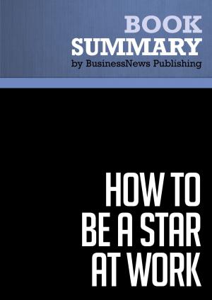 Cover of Summary: How to Be a Star At Work - Robert Kelley
