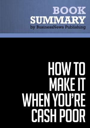 Cover of the book Summary: How To Make It When You're Cash Poor - Hollis Norton by Lawrence E. Wilson