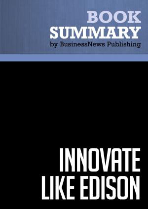 Cover of the book Summary: Innovate Like Edison - Michael Gelb and Sarah Caldicott by BusinessNews Publishing
