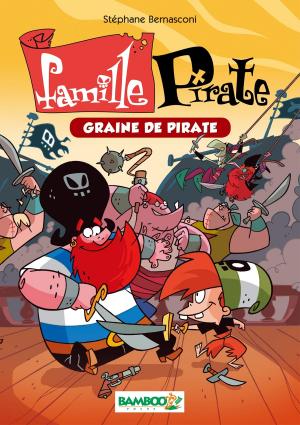 Cover of the book Famille Pirate Bamboo Poche T2 by Christophe Cazenove, maury