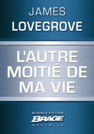Cover of the book L'Autre moitié de ma vie by Mélanie Fazi