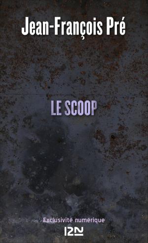 Cover of the book Le scoop by Anders de LA MOTTE