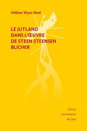 Cover of the book Le Jutland dans l'oeuvre de Steen Steensen Blicher by Christophe Gillissen