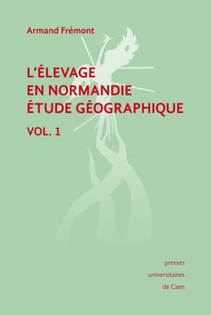 Cover of L'élevage en Normandie, étude géographique. Volume I