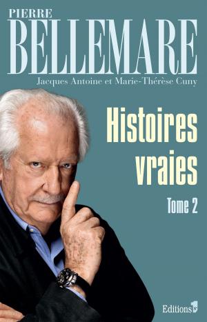 Cover of the book Histoires vraies - tome 2 by Pierre Bellemare