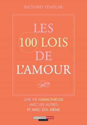 Cover of the book Les 100 Lois de l'amour by Daniel Briez, Wydiane Khaoua-Briez