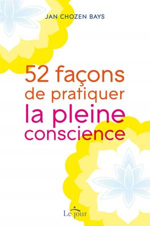 Cover of the book 52 façons de pratiquer la pleine conscience by Pauline Wallin