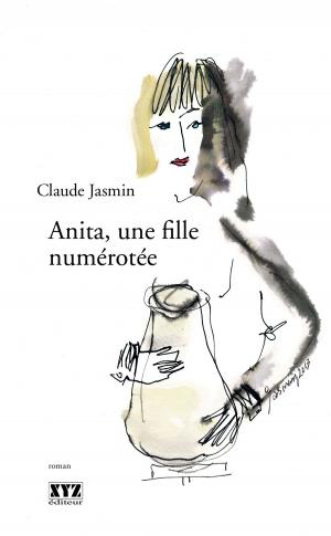 Cover of the book Anita, une fille numérotée by Carl Leblanc