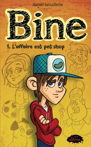 Cover of the book Bine 1 : L'affaire est pet shop by Catherine Girard-Audet