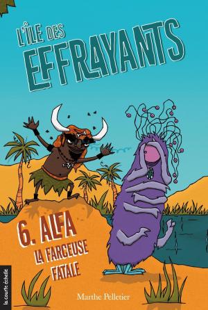 Cover of the book Alfa, la farceuse fatale by Charlotte Gingras