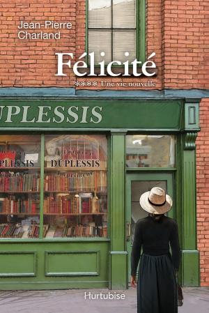 Cover of the book Félicité T4 by Sophie Rondeau