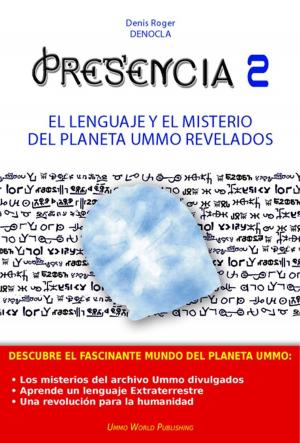 Cover of PRESENCIA 2 - El lenguaje y el misterio del planeta UMMO revelados