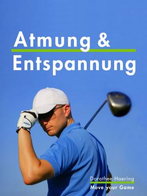 Book cover of Atmung & Entspannung: Golf Tipps
