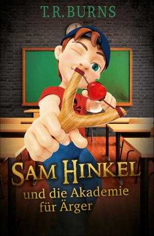 Cover of the book Sam Hinkel und die Akademie für Ärger by Liz Kessler