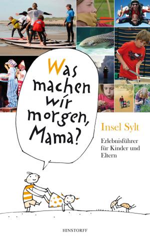 Book cover of Was machen wir morgen, Mama? Insel Sylt