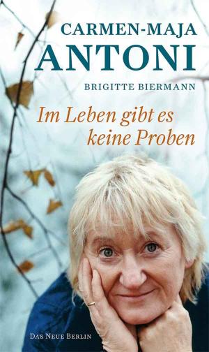Cover of the book Im Leben gibt es keine Proben by Peter-Michael Diestel, Oskar Lafontaine