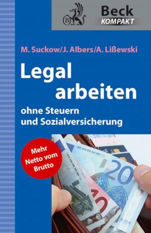 Cover of the book Legal arbeiten ohne Steuern und Sozialversicherung by Michael Brenner