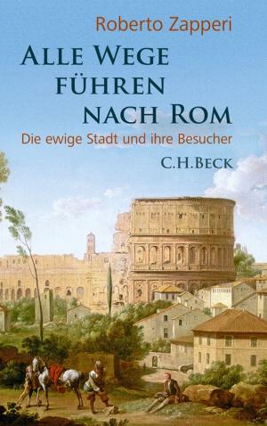Cover of the book Alle Wege führen nach Rom by Margareta Mommsen