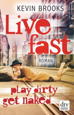 Cover of Live Fast, Play Dirty, Get Naked