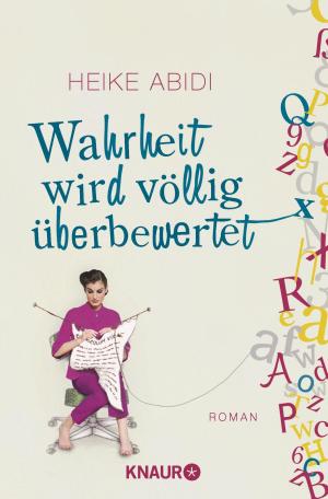 Cover of the book Wahrheit wird völlig überbewertet by Andreas Föhr