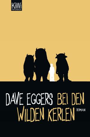 Cover of the book Bei den wilden Kerlen by David Foster Wallace
