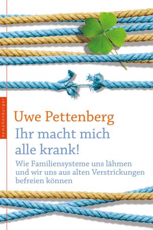 Cover of the book Ihr macht mich alle krank! by Bernard Jakoby