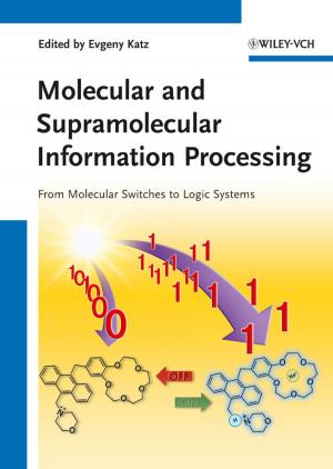 Cover of the book Molecular and Supramolecular Information Processing by Raid Al-Aomar, Edward J. Williams, Onur M. Ulgen
