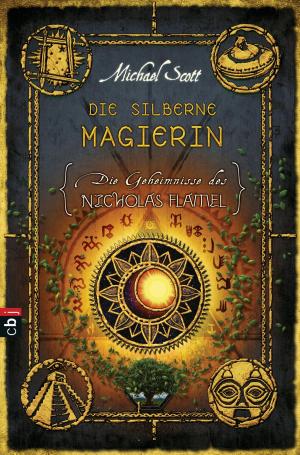 Book cover of Die Geheimnisse des Nicholas Flamel - Die silberne Magierin