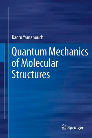 Cover of the book Quantum Mechanics of Molecular Structures by Donat-P. Häder, Har D. Kumar