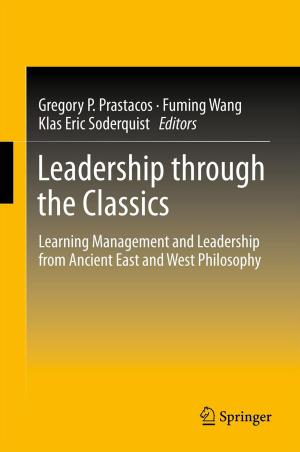 Cover of the book Leadership through the Classics by Dominik Weishaupt, Borut Marincek, J.M. Froehlich, K.P. Pruessmann, Victor D. Koechli, D. Nanz