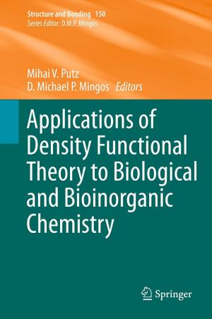 Cover of the book Applications of Density Functional Theory to Biological and Bioinorganic Chemistry by Ganesan Srinivasan
