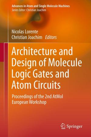 Cover of the book Architecture and Design of Molecule Logic Gates and Atom Circuits by Paul Laufs