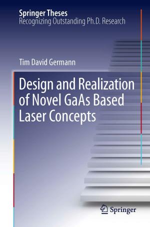 Cover of the book Design and Realization of Novel GaAs Based Laser Concepts by Frank Wisotzky