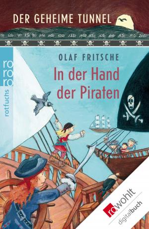 Book cover of Der geheime Tunnel: In der Hand der Piraten