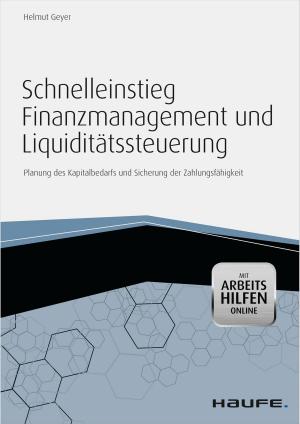 Cover of the book Schnelleinstieg Finanzmanagement und Liquiditätssteuerung - mit Arbeitshilfen online by Eberhard G. Fehlau