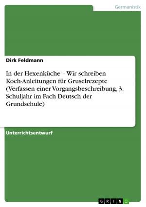 Book cover of In der Hexenküche - Wir schreiben Koch-Anleitungen für Gruselrezepte (Verfassen einer Vorgangsbeschreibung, 3. Schuljahr im Fach Deutsch der Grundschule)