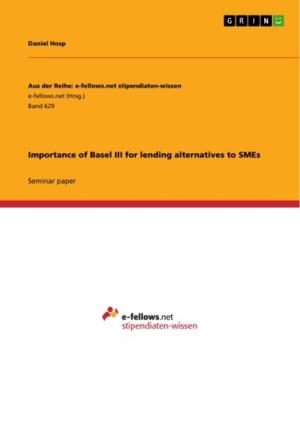 Cover of the book Importance of Basel III for lending alternatives to SMEs by Annika Silja Sesterhenn