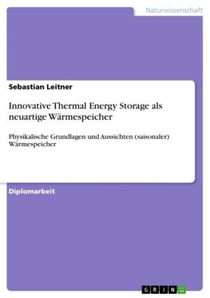 Cover of the book Innovative Thermal Energy Storage als neuartige Wärmespeicher by Melanie Telkemeier