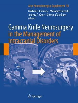 Cover of the book Gamma Knife Neurosurgery in the Management of Intracranial Disorders by 