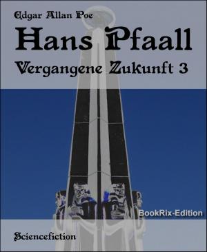 Cover of the book Hans Pfaall by Alfred Bekker, Frank Rehfeld, Ann Murdoch